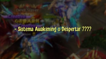– Sistema Awakening o Despertar ????